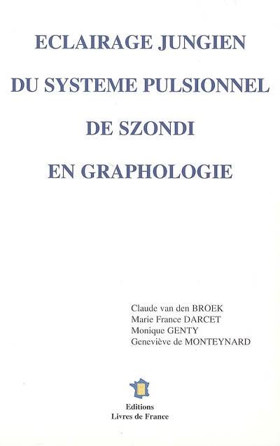 Eclairage jungien du système pulsionnel de Szondi en graphologie