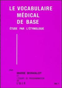 Le vocabulaire médical de base : étude par l'étymologie