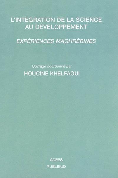 Intégration de la science au développement : expériences maghrébines