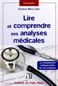 Lire et comprendre ses analyses médicales : le complément indispensable de vos analyses