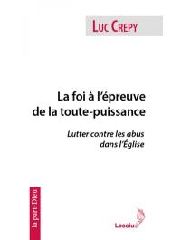 La foi à l'épreuve de la toute-puissance : lutter contre les abus dans l'Eglise