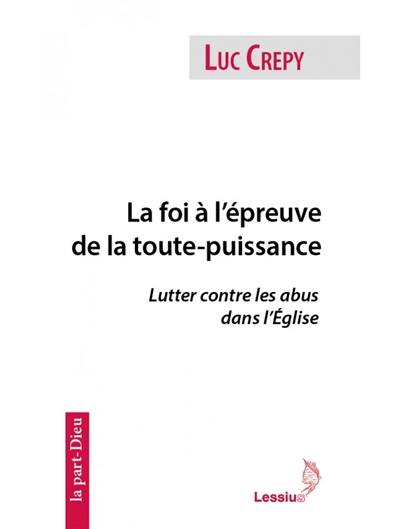 La foi à l'épreuve de la toute-puissance : lutter contre les abus dans l'Eglise