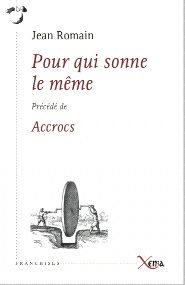 Pour qui sonne le même. Accrocs