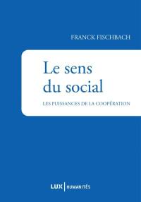 Le sens du social : les puissances de la coopération