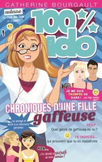 100% ado. Vol. 7. Chroniques d'une fille gaffeuse