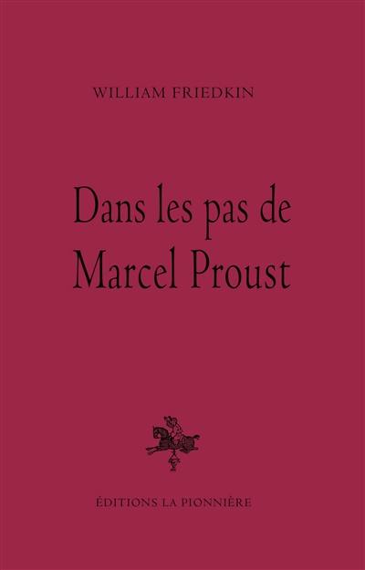 Dans les pas de Marcel Proust