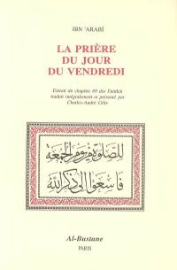 La prière du jour du vendredi : extrait du chapitre 69 des Futûhât