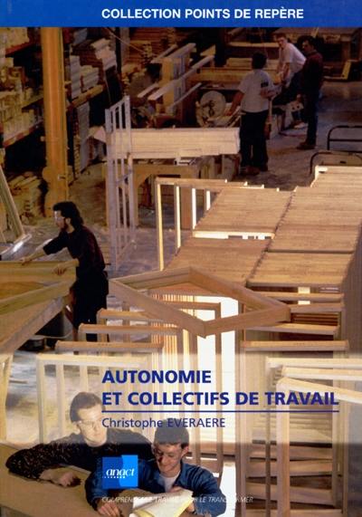 Autonomie et collectifs de travail