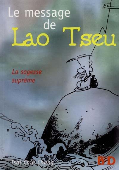 Le message de Lao Tseu : la sagesse suprême