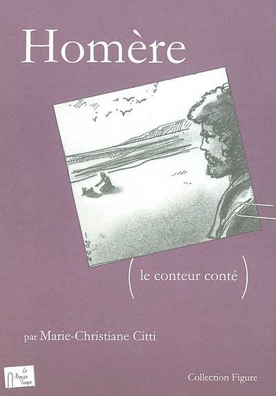 Homère, le conteur conté