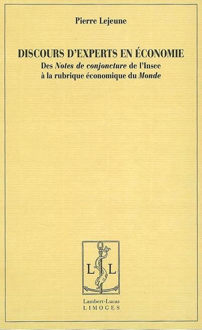 Discours d'experts en économie : des Notes de conjoncture de l'Insee à la rubrique économique du Monde