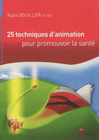 25 techniques d'animation pour promouvoir la santé