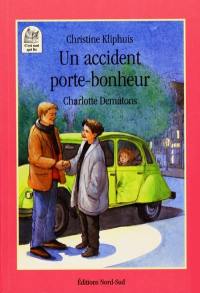 Un accident porte-bonheur