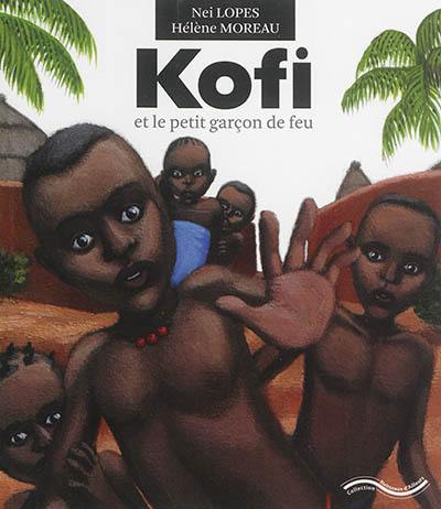 Kofi et le petit garçon de feu