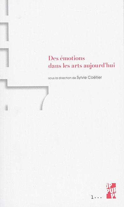 Des émotions dans les arts aujourd'hui