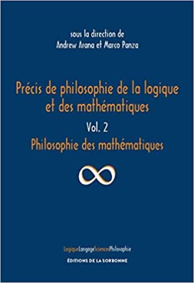 Précis de philosophie de la logique et des mathématiques. Vol. 2. Philosophie des mathématiques