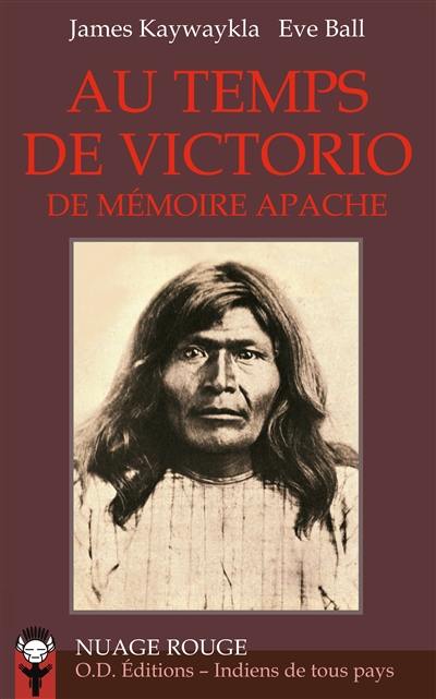 Au temps de Victorio : de mémoire apache