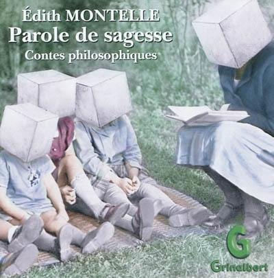 Parole de sagesse : contes philosophiques