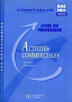 Activités commerciales, terminale professionnelle comptabilité : pôle gestion des activités : livre du professeur