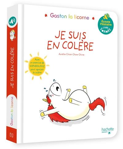 Gaston la licorne. Je suis en colère : livre sonore