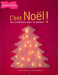 C'est Noël ! : vos créations pour la maison