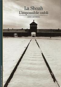 La Shoah : l'impossible oubli