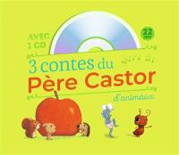 3 contes du Père Castor : d'animaux