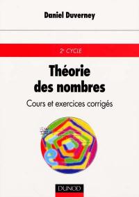 Théorie des nombres : cours et exercices corrigés : 2e cycle