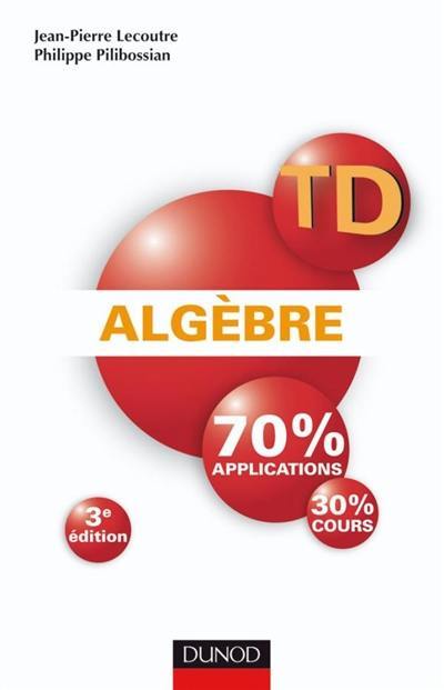 Algèbre : 70% applications, 30% cours : compléments d'analyse inclus