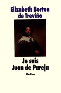 Je suis Juan de Pareja : né esclave à Séville, élève en secret de Velazquez, peintre malgré tout