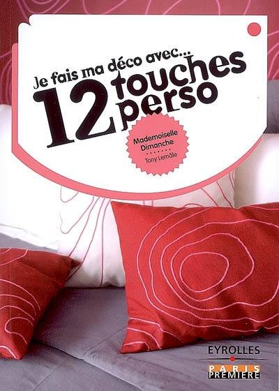 Je fais ma déco avec... 12 touches perso