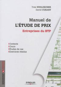 Manuel de l'étude de prix : entreprises du BTP : enseignement professionnel et formation continue