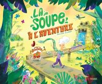 La soupe à l'aventure