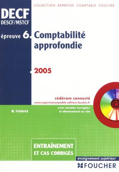 Comptabilité approfondie : épreuve n° 6 DECF, DESCF, MSTCF : entraînement et cas corrigés