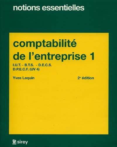 Comptabilité de l'entreprise : IUT, BTS, DECS, DPECF