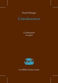 Convalescences : la littérature au repos