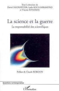 La science et la guerre : la responsabilité des scientifiques