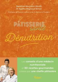 Pâtisserie santé : dénutrition