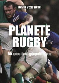 Planète rugby : 50 questions géopolitiques