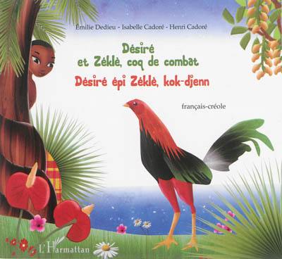 Désiré et Zéklè, coq de combat. Désiré épi Zéklè, kok-djenn