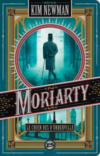 Moriarty : le chien des d'Urberville