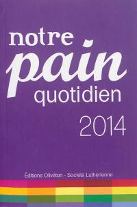 Notre pain quotidien 2014