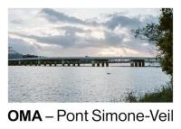 OMA : pont Simone-Veil