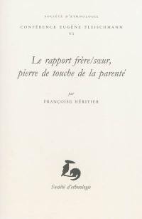 Le rapport frère-soeur, pierre de touche de la parenté