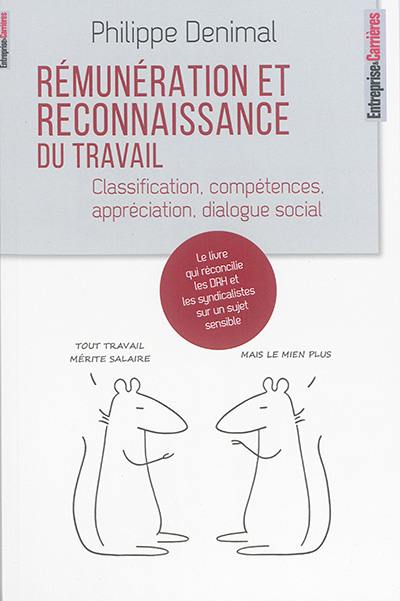 Rémunération et reconnaissance du travail : classification, compétences, appréciation, dialogue social