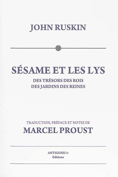 Sésame et les lys : Des trésors des rois, Des jardins des reines