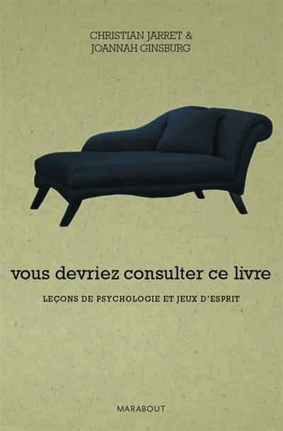 Vous devriez consulter ce livre : leçons de psychologie et jeux d'esprit