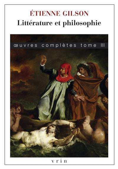 Oeuvres complètes. Vol. 3. Littérature et philosophie