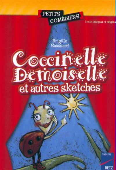 Coccinelle Demoiselle : et autres sketches