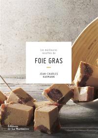 Les meilleures recettes de foie gras